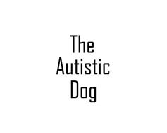THE AUTISTIC DOG