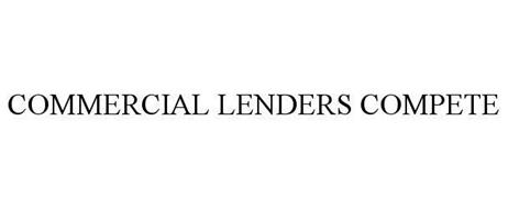 COMMERCIAL LENDERS COMPETE