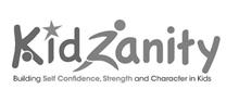 KIDZANITY BUILDING SELF CONFIDENCE, STRENGTH AND CHARACTER IN KIDS