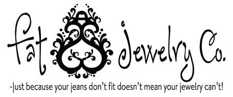 FAT ASS JEWELRY CO. -JUST BECAUSE YOUR JEANS DON'T FIT DOESN'T MEAN YOUR JEWELRY CAN'T!