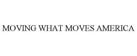 MOVING WHAT MOVES AMERICA