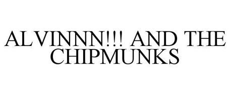 ALVINNN!!! AND THE CHIPMUNKS
