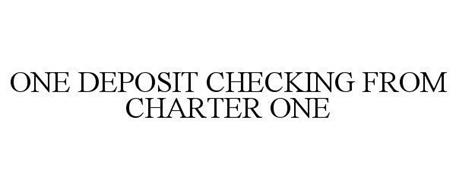 ONE DEPOSIT CHECKING FROM CHARTER ONE