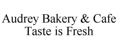AUDREY BAKERY & CAFE TASTE IS FRESH
