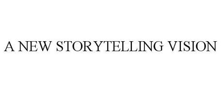 A NEW STORYTELLING VISION