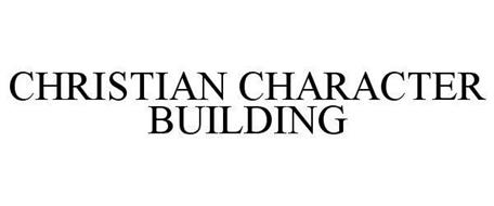CHRISTIAN CHARACTER BUILDING