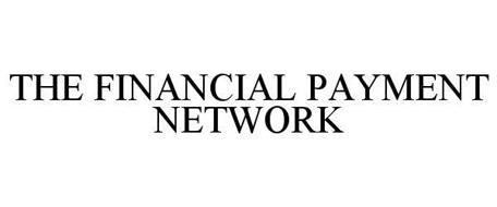 THE FINANCIAL PAYMENT NETWORK