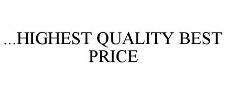 ...HIGHEST QUALITY BEST PRICE