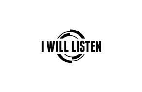 I WILL LISTEN