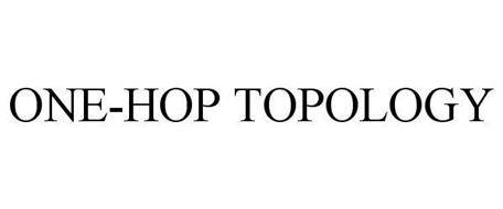 ONE-HOP TOPOLOGY
