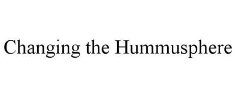 CHANGING THE HUMMUSPHERE