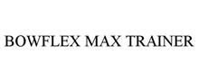 BOWFLEX MAX TRAINER