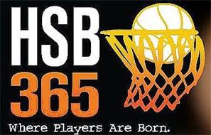 HSB 365 WHERE PLAYERS ARE BORN.