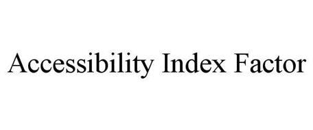 ACCESSIBILITY INDEX FACTOR