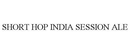 SHORT HOP INDIA SESSION ALE