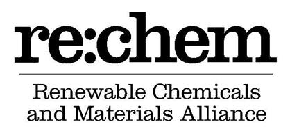 RE:CHEM RENEWABLE CHEMICALS AND MATERIALS ALLIANCE
