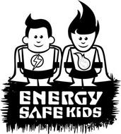 ENERGY SAFE KIDS