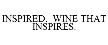 INSPIRED. WINE THAT INSPIRES.