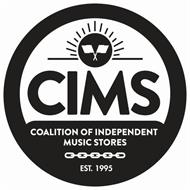 CIMS COALITION OF INDEPENDENT MUSIC STORES EST. 1995