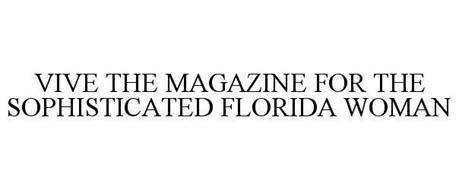 VIVE THE MAGAZINE FOR THE SOPHISTICATED FLORIDA WOMAN