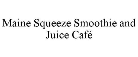 MAINE SQUEEZE SMOOTHIE AND JUICE CAFÉ