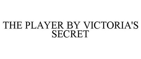 THE PLAYER BY VICTORIA'S SECRET