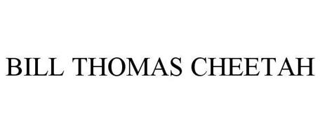 BILL THOMAS CHEETAH