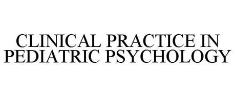 CLINICAL PRACTICE IN PEDIATRIC PSYCHOLOGY