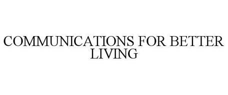 COMMUNICATIONS FOR BETTER LIVING