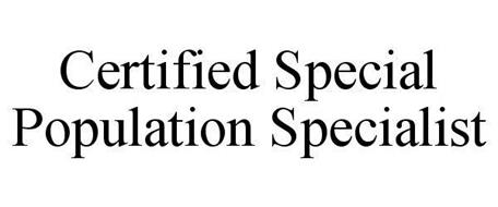 CERTIFIED SPECIAL POPULATION SPECIALIST