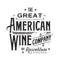 THE GREAT AMERICAN WINE COMPANY BY ROSENBLUM CELLARS