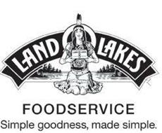 LAND O LAKES FOODSERVICE SIMPLE GOODNESS, MADE SIMPLE