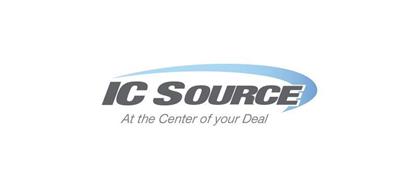 IC SOURCE AT THE CENTER OF YOUR DEAL
