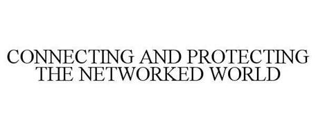 CONNECTING AND PROTECTING THE NETWORKED WORLD