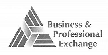 BUSINESS & PROFESSIONAL EXCHANGE
