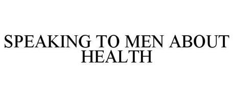 SPEAKING TO MEN ABOUT HEALTH