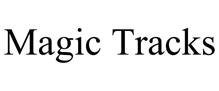 MAGIC TRACKS