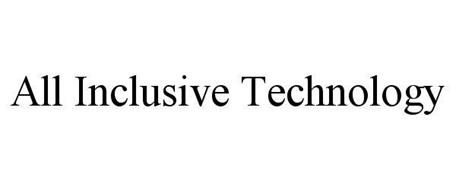 ALL INCLUSIVE TECHNOLOGY