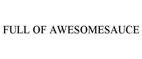 FULL OF AWESOMESAUCE