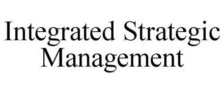 INTEGRATED STRATEGIC MANAGEMENT