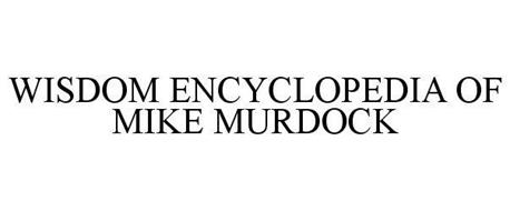 WISDOM ENCYCLOPEDIA OF MIKE MURDOCK