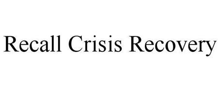RECALL CRISIS RECOVERY