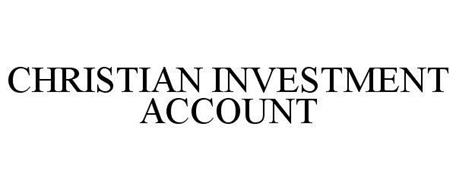 CHRISTIAN INVESTMENT ACCOUNT
