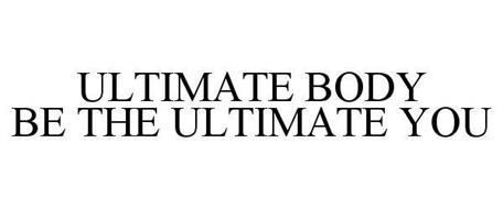 ULTIMATE BODY BE THE ULTIMATE YOU