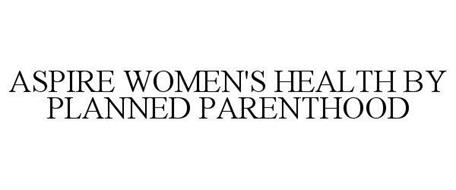ASPIRE WOMEN'S HEALTH BY PLANNED PARENTHOOD