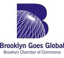 B BROOKLYN GOES GLOBAL BROOKLYN CHAMBER OF COMMERCE