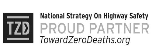 TZD NATIONAL STRATEGY ON HIGHWAY SAFETY PROUD PARTNER TOWARDZERODEATHS.ORG