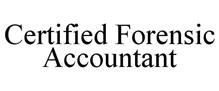 CERTIFIED FORENSIC ACCOUNTANT