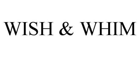 WISH & WHIM