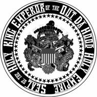 SEAL OF THE HOLY KING EMPEROR OF THE OUT DA HOOD HOLY EMPIRE